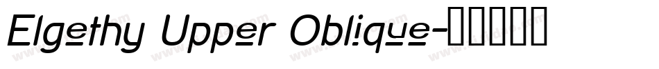 Elgethy Upper Oblique字体转换